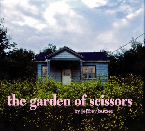 Jeffrey Butzer – The Garden Of Scissors CD