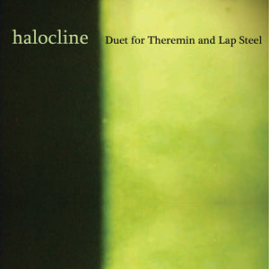 Duet For Theremin And Lap Steel - Halocline CD
