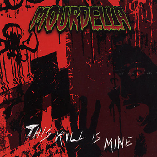 Mourdella - This Kill Is Mine CD