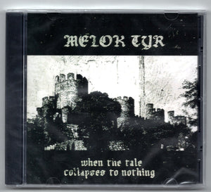MELOK TYR – When The Tale Collapses To Nothing CDr