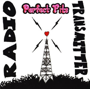 Perfect Fits ‎– Radio Transmitter / Songs About Girls 7"
