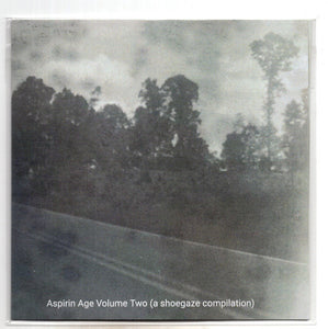 V/a – Aspirin Age Volume Two (a shoegaze compilation) CDr