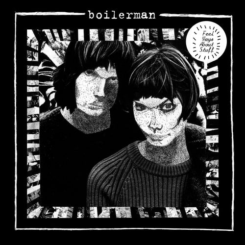 Boilerman – Feel Ways About Stuff LP