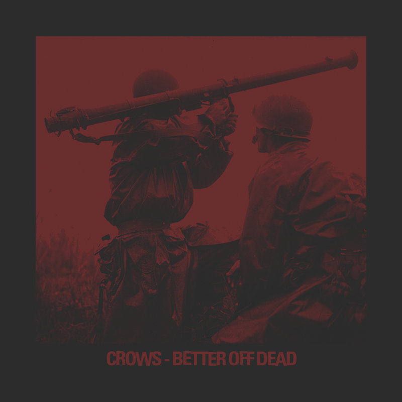 Crows – Better Off Dead LP