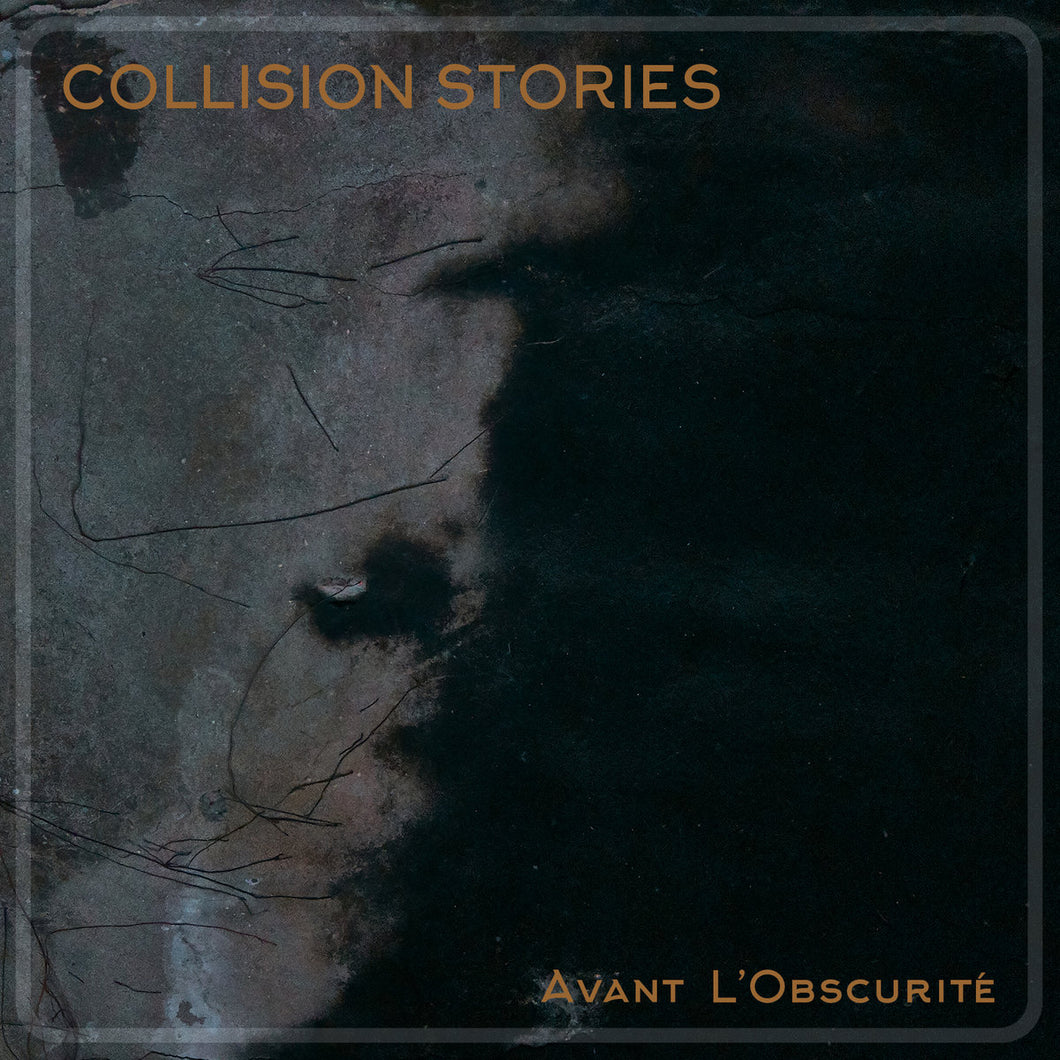 Collision Stories – Avant L'Obscurité LP