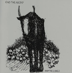 End The Agony ‎– From The Lungs 7" record