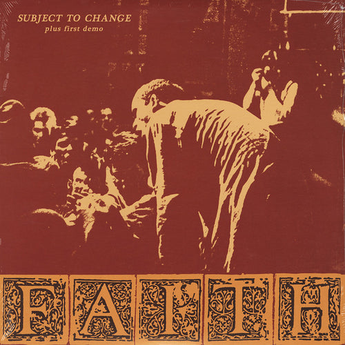 Faith – Subject To Change Plus First Demo LP