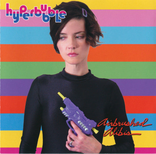 Hyperbubble ‎– Airbrushed Alibis CD