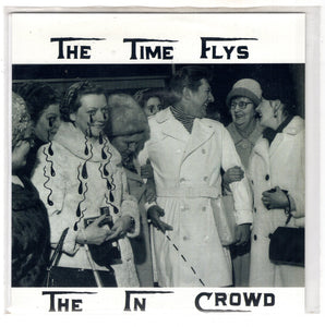 The Time Flys ‎– The In Crowd 7"