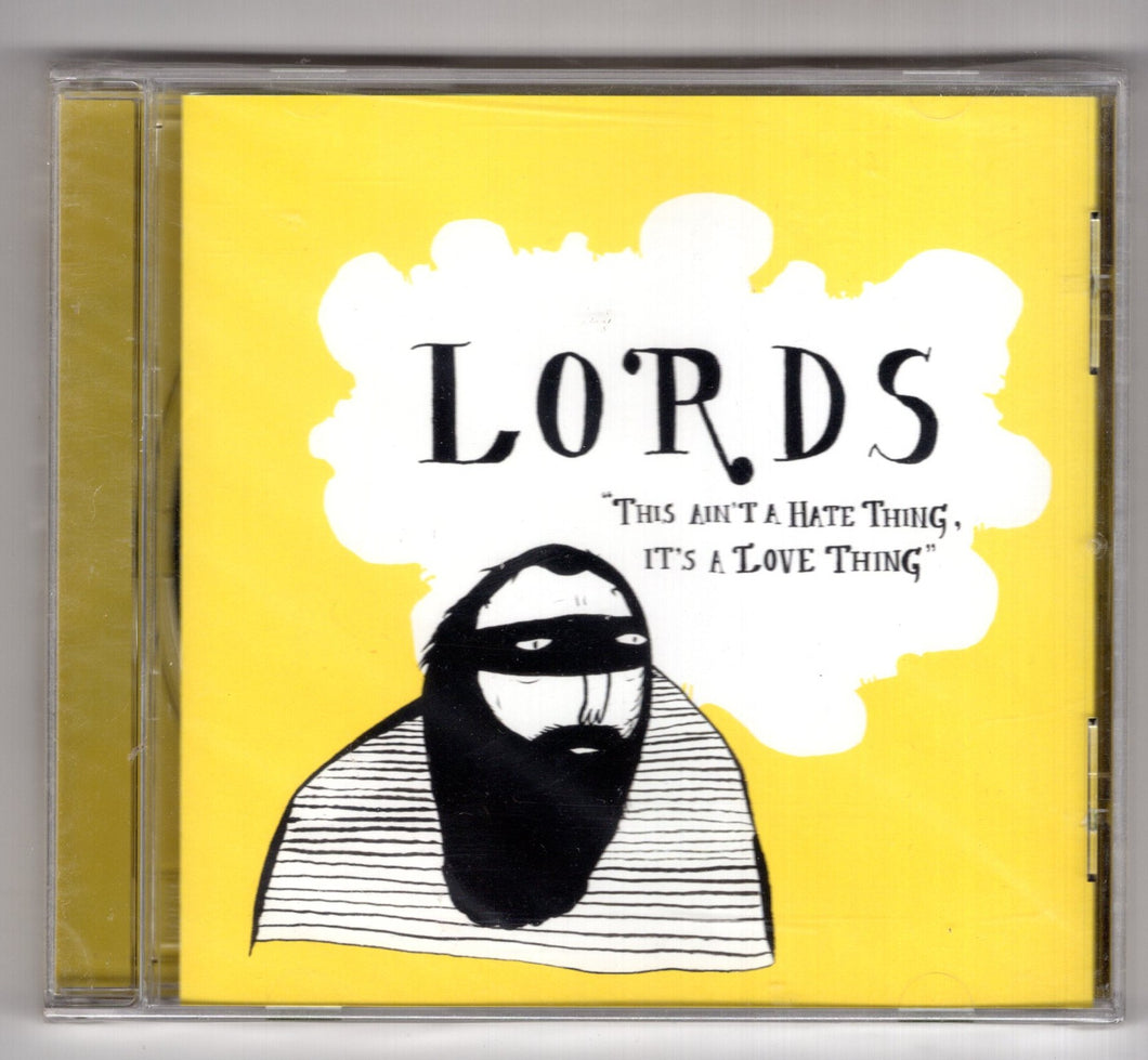 Lords (UK) – This Ain't A Hate Thing, It's A Love Thing CD