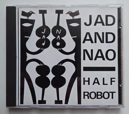 Jad And Nao ‎– Half Robot CD