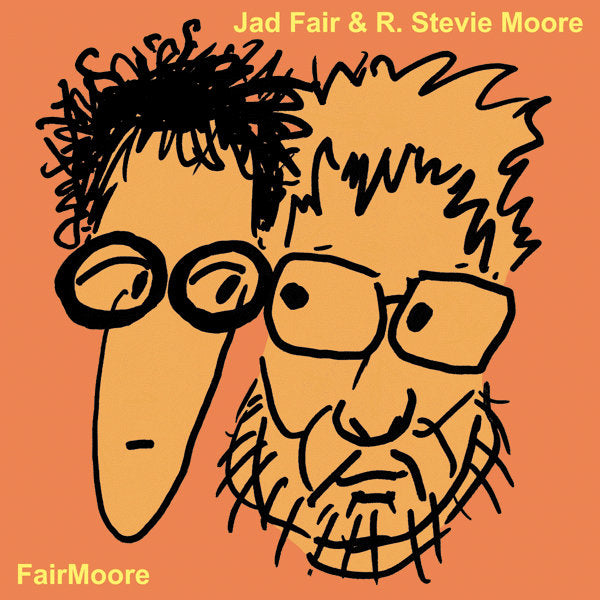 Jad Fair & R. Stevie Moore – FairMoore CD