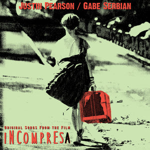 Justin Pearson / Gabe Serbian – Incompresa - Original Songs From The Film 7" record