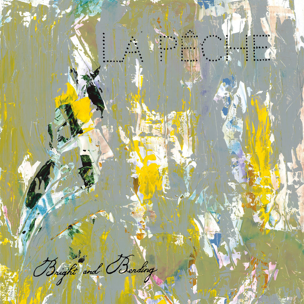 LA PÊCHE – Bright And Bending LP