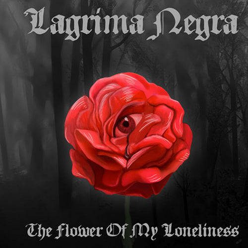 Lagrima Negra – The Flower Of My Loneliness - Limited 2 x CD