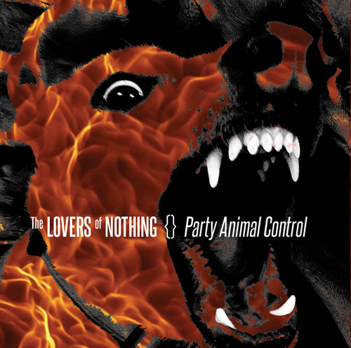 The Lovers Of Nothing – Party Animal Control CDr