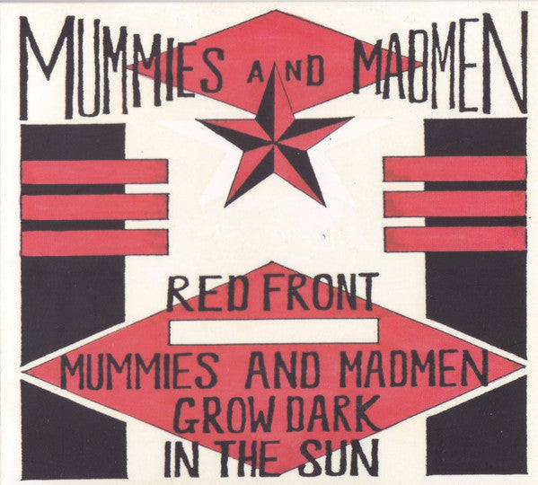 Mummies And Madmen – Mummies And Madmen Grow Dark In The Sun CD