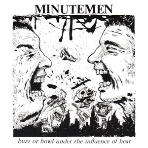 Minutemen - Buzz Or Howl Under The Influence Of Heat 12" record