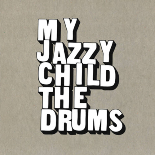 My Jazzy Child ‎– The Drums CD