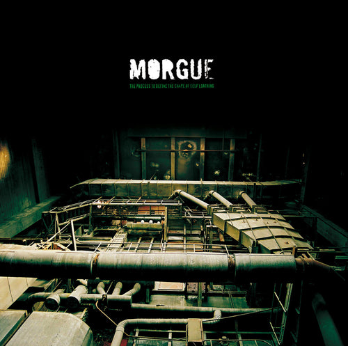 Morgue – The Process To Define The Shape Of Self Loathing 12