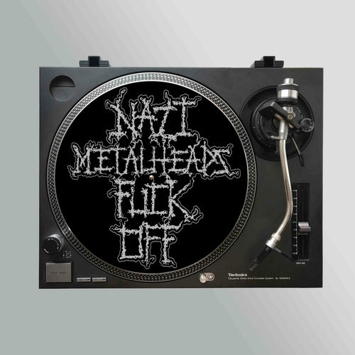 Nazi Metalheads Fuck Off turntable slipmat