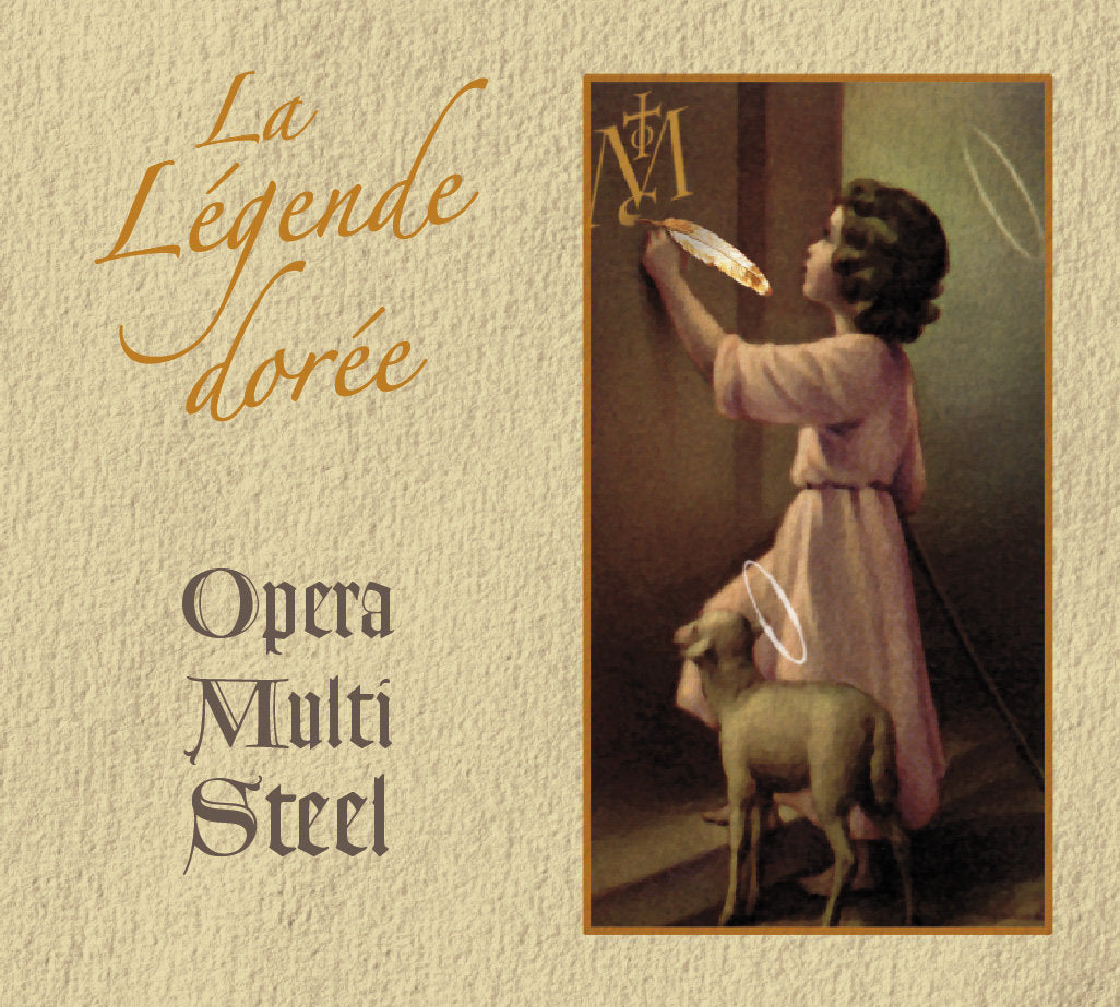 Opera Multi Steel – La Légende Dorée CD