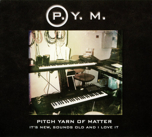 Pitch Yarn Of Matter – It's New, Sounds Old And I Love It CD