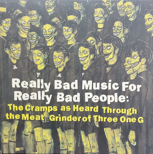 Various - Really Bad Music For Really Bad People: The Cramps As Heard Through The Meat Grinder Of Three One G lp