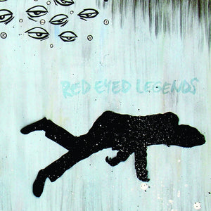 Red Eyed Legends - Wake Up Legend lp