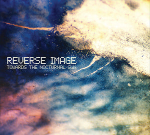 Reverse Image – Towards the Nocturnal Sun CD