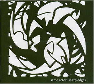 Same Actor – Sharp Edges CD