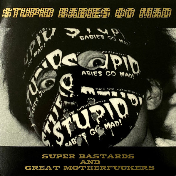 Stupid Babies Go Mad – Super Bastards And Great Motherfuckers 7