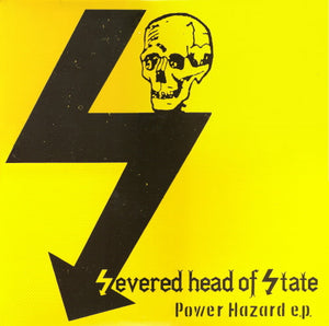 Severed Head Of State – Power Hazard E.P. 12"