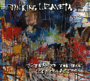 Stinking Lizaveta ‎– Scream Of The Iron Iconoclast CD