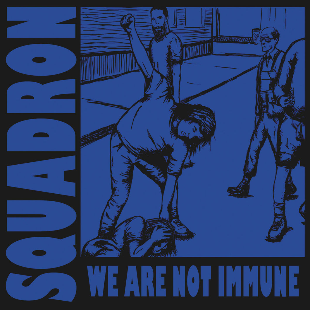 Squadron - We Are Not Immune LP