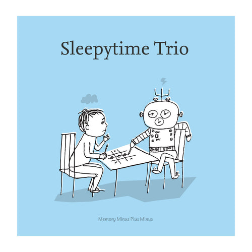 Sleepytime Trio – Memory Minus Plus Minus LP