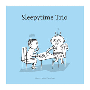 Sleepytime Trio – Memory Minus Plus Minus LP