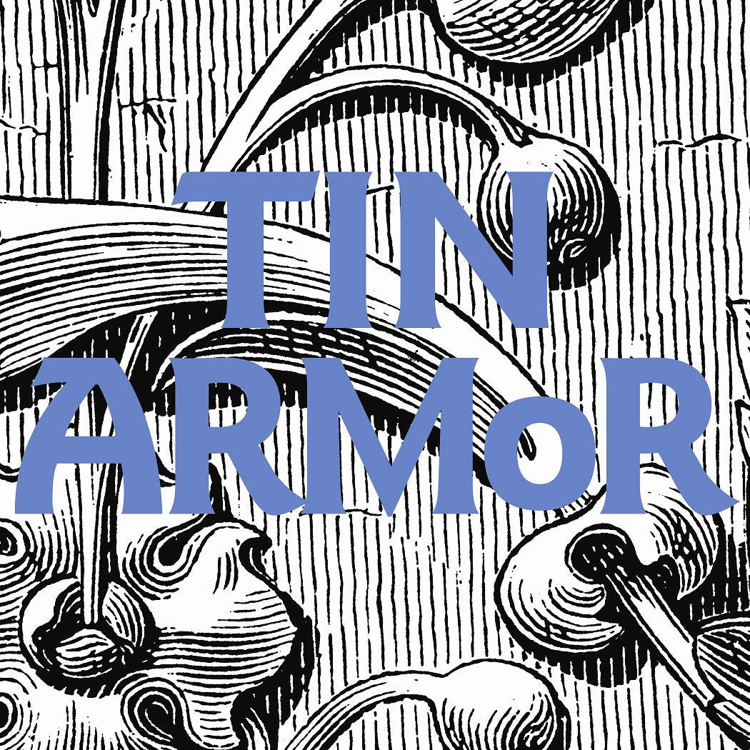 Tin Armor – Strange and Estranging 7