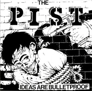 The Pist ‎– Ideas Are Bulletproof lp