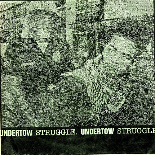 Undertow / Struggle – split 7