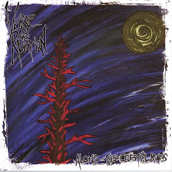 Verse And Radiation – Along The Celestial Ruins CD