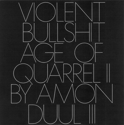 Violent Bullshit – Age Of Quarrel 2 By Amon Duul 3 7