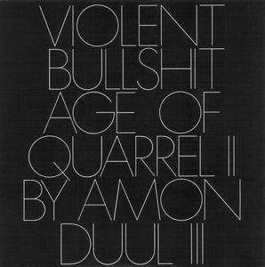 Violent Bullshit – Age Of Quarrel 2 By Amon Duul 3 7" record