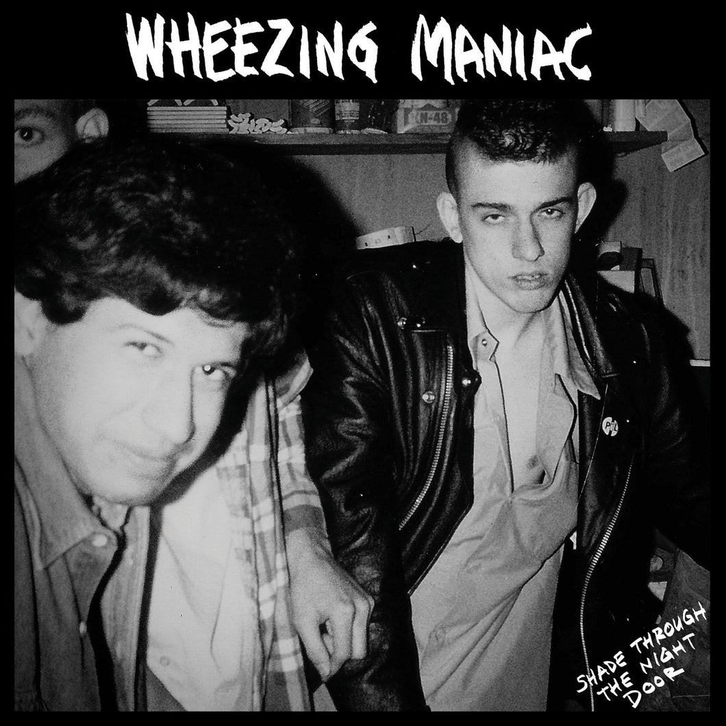 Wheezing Maniac – Shade Through The Night Door LP