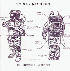13 Day Mission ‎– Ex Incendia Libertas CDr