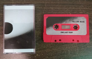 Yellow Bulb. - One Last Year cassette