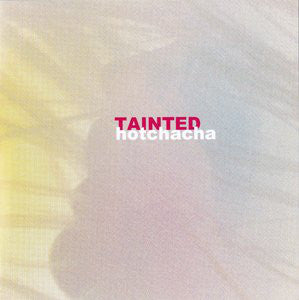 HotChaCha ‎– Tainted 7