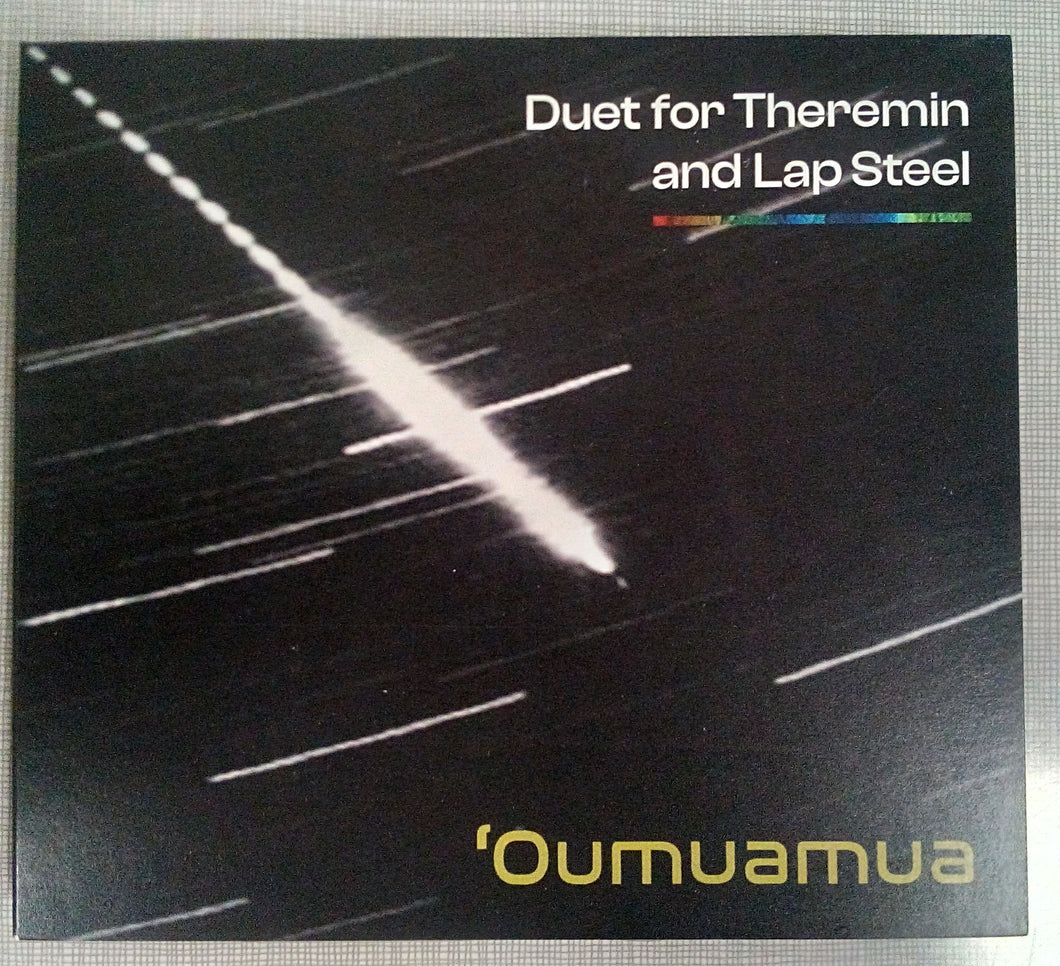 Duet For Theremin And Lap Steel - 'Oumuamua 2 X CDr
