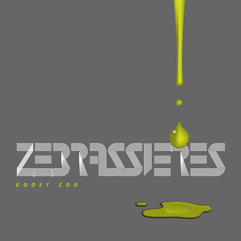 Zebrassieres – Gooey Zoo lp