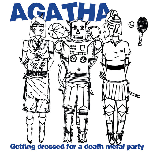 Agatha – Getting Dressed For A Death Metal Party 7